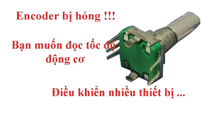 Encoder Quay - Công tắc vô cấp EC11 | Nhóm Review | R&D NEW PRODUCTS
